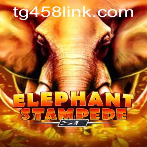 Explore the Thrills of ElephantStampedeSE: A Unique Gaming Adventure on TG458.COM
