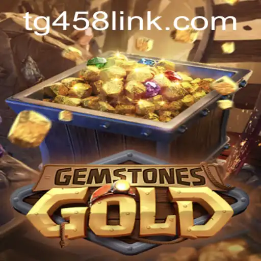 Discover the Exciting World of GemstonesGold with TG458.COM